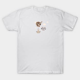 We can bearly wait text with teddy bear T-Shirt